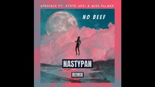 Afrojack ft Steve Aoki & Miss Palmer - No beef (NASTYPAN Remix)