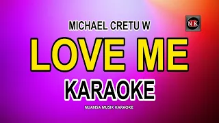 Love Me (Michael Cretu) KARAOKE@nuansamusikkaraoke