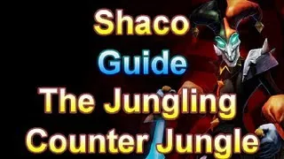 Shaco The Jungling Counter Jungle Guide - League of Legends