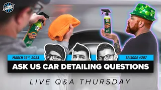 Car Wash Tips, Clean Tricks & Detailing Advice! 🟢 Q&A Thursday #207 🟠 March 16th, 2023