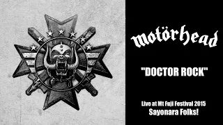 Motörhead - Doctor Rock (Live at Mt Fuji Festival 2015 - Sayonara Folks!)