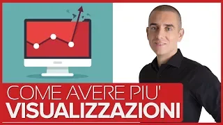 Come faccio a far aumentare le visualizzazioni su youtube - 7 passi per aumentare le visualizzazioni