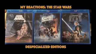 MY REACTIONS: The Star Wars Despecialized Editions