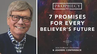 Dr Ed Hindson: 7 Promises for Every Believer’s Future