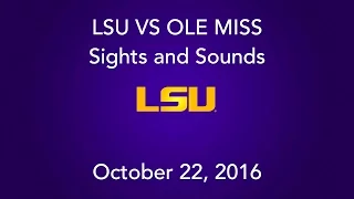 LSU vs Ole Miss Sights and Sounds Oct 22, 2016