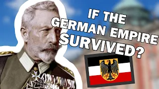 What if the German Empire Survived?