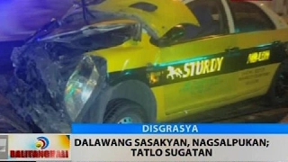 BT: Dalawang sasakyan, nagsalpukan; tatlo, sugatan