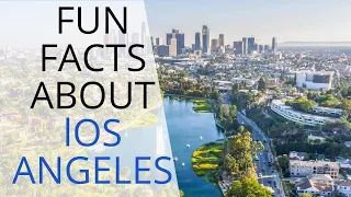 Fun facts about Los Angeles (L.A.)