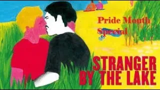 Pride Month Special: Stranger By The Lake (2013)