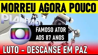 PAÍS EM LUTO MORREU AGORA HÁ POUCO ATOR FAMOSO, ELE FEZ VÁRIOS PAPÉIS IMPORTANTES  NA TV.