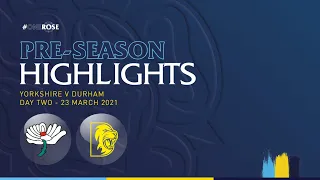 Highlights - Yorkshire vs Durham - Day Two