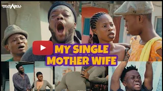 MY SINGLE MOTHER WIFE - EPISODE 1 Lawyer Kunle | Mutia Moot | Mc Always | Peller (CUTE ABILA TV)