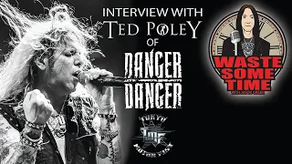 TED POLEY of DANGER DANGER Interview