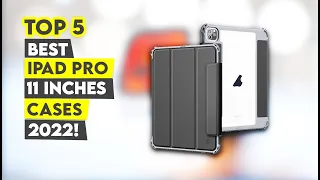 Top 5 Best iPad Pro 11 Inch Case 2022!🔥🔥✅