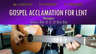 Gospel Acclamation for Lent - Reagan - Guitar Chords