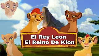 El Rey Leon "El Reino de Kion"