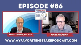 Not Being Organized Around Customer Solutions: Cliff Bleustein, MD, MBA