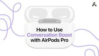 Here's How to Set Up Conversation Boost for AirPods Pro | iOS Tips | Applesutra