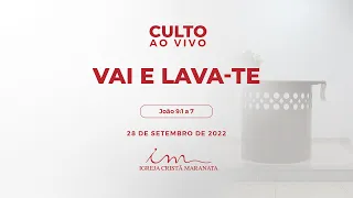 28/09/2022 - [CULTO 20H] Igreja Cristã Maranata - " Vai e lava-te " - Quarta