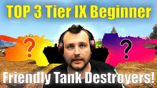 TOP 3 Tier IX Beginner Friendly Tank Destroyers! | World of Tanks