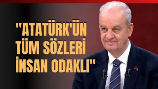 ‘’Atatürk'ün Tüm Sözleri İnsan Odaklı’’ İlker Başbuğ Anlattı