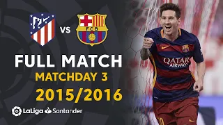 Atlético de Madrid vs FC Barcelona (1-2) Matchday 3 2015/2016 -  FULL MATCH