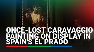 Once-lost Caravaggio painting on display in Spain's El Prado