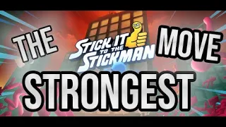 The STRONGEST MOVE in Stick it to the Stickman