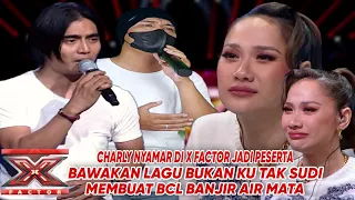 Charly Nyamar Di X Factor,Bawakan Lagu Bukan Ku Tak Sudi,Bcl Sampe Menangis,Ternyata Mirip|Parodi