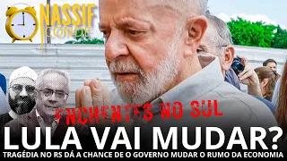 Nassif & Conde | Lula vai mudar? Tragédia no sul dá a chance para Lula mudar economia