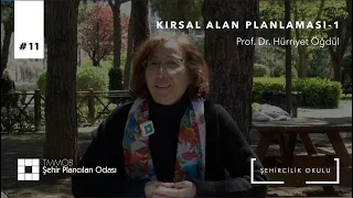 #11 Kırsal Alan Planlaması -1 | Prof. Dr. Hürriyet Öğdül