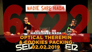 NADIE SABE NADA 6x22 | Optical theremin & cookies packing