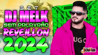 SET DJ MELK FORROZINHO SEM PALAVRÃO DE REVEILLON 2024 (MIXAGENS DJ JHONATHAN)