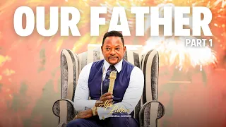 Our Father [Part 1] - Pastor Alph Lukau