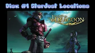 Legend of Dragoon - Stardust Locations - Disk#1