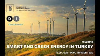 WEBINAR: Smart and Green Energy in Turkey by Dansk Industri & Trade Council Turkey