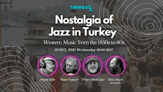 Nostalgia of Jazz in Turkey