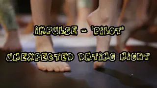 Impulse Ep 1-Date Night with Clay | IMPULSE Season 1 Episode 1