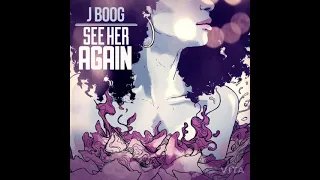 See her again Jboog (1 hour)