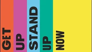 Get Up, Stand Up Now | Somerset House