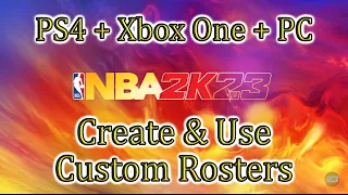 NBA 2K23🏀How To Create And Use Custom Rosters (PS4 & Xbox One)