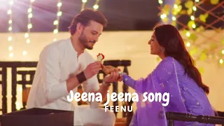 Faazi X Meenu (feenu) latest vm jeena jeena song || Chupke Chupke || hum tv