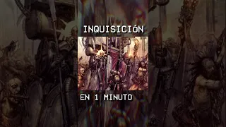 ¿QUÉ ES LA INQUISICIÓN? EN 1 MINUTO | WARHAMMER 40K