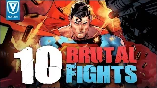 Supermans 10 Most Brutal Fights!