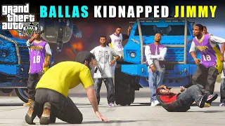 CAN MICHAEL RESCUE JIMMY FROM BALLAS  | GTA 5 GAMEPLAY