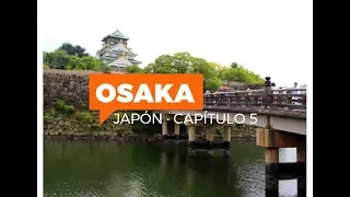 Osaka en 24 horas | JAPÓN #5