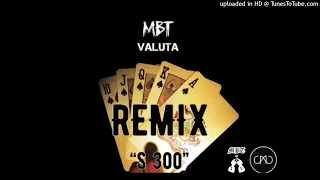 MBT - S 300 [REMIX] (OFFICIAL AUDIO)