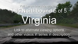 Interstate 85 Virginia 4K60 UHD Northbound Full State