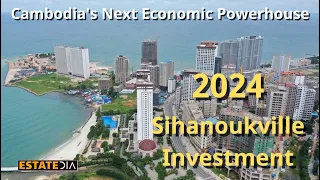Cambodia's Next Economic Powerhouse: Unveiling the "Invest in Preah Sihanouk Province 2024"