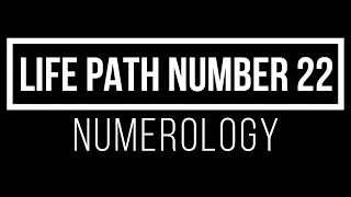 Life Path Number 22. Numerology Master Number 22